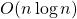 O(n \log {n})