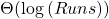 \Theta(\log{(Runs)})